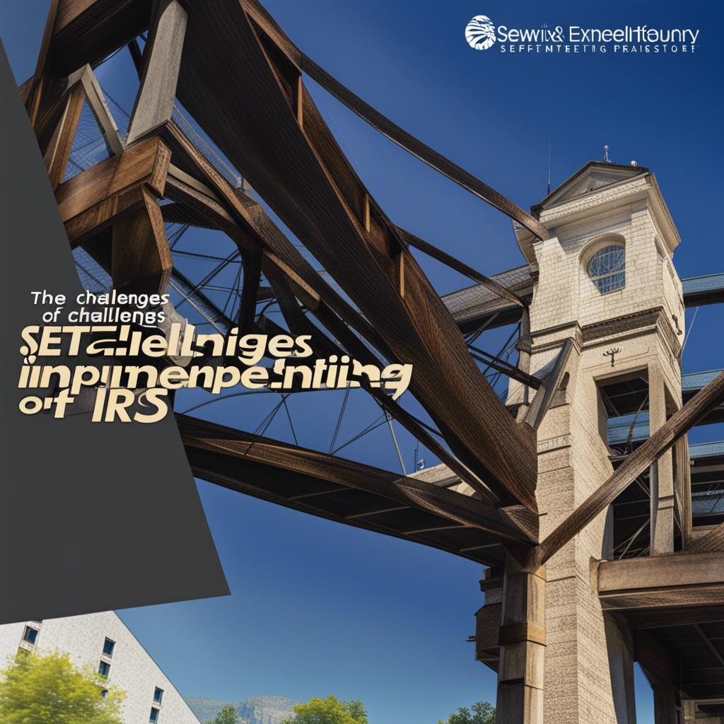 The Challenges of Implementing SETC IRS